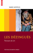 Couverture du livre « Les dézingués ; parcours de SDF » de Marc Hatzfeld aux éditions Autrement