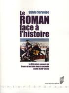 Couverture du livre « Le roman face à l'histoire » de Sylvie Servoise aux éditions Pu De Rennes