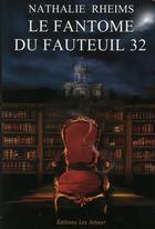 Couverture du livre « Le fantôme du fauteuil 32 » de Nathalie Rheims aux éditions Leo Scheer