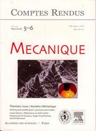 Couverture du livre « Comptes rendus academie des sciences, mecanique, t.335, fascicule 5-6, mai-juin 2007 : melting and sol » de El Ganaoui Mohammed aux éditions Elsevier