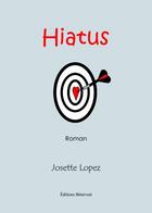 Couverture du livre « Hiatus » de Josette Lopez aux éditions Benevent