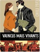 Couverture du livre « Vaincus mais vivants ; la vie de Carmen Castillo » de Loic Locatelli Kournwsky et Maximilien Le Roy aux éditions Lombard