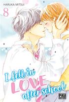 Couverture du livre « I fell in love after school Tome 8 » de Haruka Mitsui aux éditions Pika