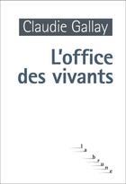 Couverture du livre « L'office des vivants » de Claudie Gallay aux éditions Rouergue