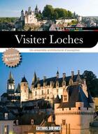 Couverture du livre « Visiter Loches (édition 2020) » de Stephane Blond aux éditions Sud Ouest Editions