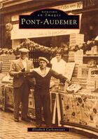 Couverture du livre « Pont-Audemer » de Elisabeth Carbonneau aux éditions Editions Sutton