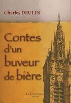 Couverture du livre « Contes d'un buveur de bière » de Charles Deulin aux éditions La Decouvrance