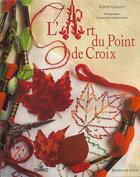 Couverture du livre « L'Art Du Point De Croix » de Viollet-F aux éditions Chene