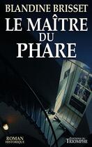 Couverture du livre « Le maître du phare » de Brisset Blandine aux éditions Triomphe