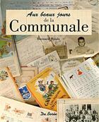 Couverture du livre « Aux beaux jours de la communale » de Bernard Briais aux éditions De Boree