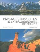 Couverture du livre « Paysages insolites & extraordinaires de France » de Georges Feterman aux éditions Dakota