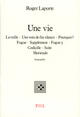 Couverture du livre « Une vie ; oeuvres choisies » de Roger Laporte aux éditions P.o.l