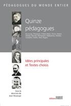 Couverture du livre « Quinze pédagogues ; leur influence aujourd'hui » de Jean Houssaye aux éditions Fabert