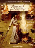 Couverture du livre « Almanach des sorcières ; une année sous le signe de la magie » de Opakiona Blackwood et Avy Rae aux éditions Contre-dires