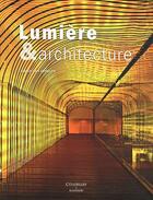 Couverture du livre « Lumière et architecture » de Chris Van Uffelen aux éditions Citadelles & Mazenod