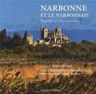 Couverture du livre « Narbonne et le narbonnais ; regards sur un patrimoine » de Marie-Elise Gardel aux éditions Loubatieres