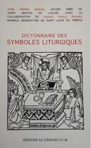 Couverture du livre « Dictionnaire des symboles liturgiques » de Pierre Miquel aux éditions Le Leopard D'or