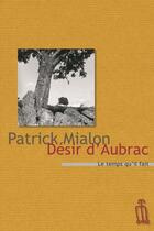 Couverture du livre « Désir d'Aubrac » de Patrick Mialon aux éditions Le Temps Qu'il Fait