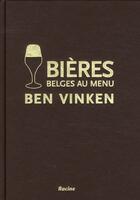 Couverture du livre « Bières belges au menu » de B Vinken et J Lyuten aux éditions Editions Racine