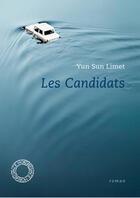 Couverture du livre « Les candidats » de Yun Sun Limet aux éditions Espace Nord