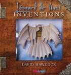 Couverture du livre « Léonard de Vinci ; inventions » de David Hawcok aux éditions Nuinui