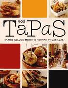 Couverture du livre « Nos tapas » de Marie-Claude Morin et Hernan Viscasillas aux éditions Modus Vivendi