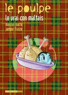 Couverture du livre « Le poulpe t.9 ; le vrai con maltais » de Marcus Malte et Jampur Fraize aux éditions Six Pieds Sous Terre