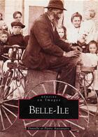 Couverture du livre « Belle-Ile » de Danielle et Pierre Aussanaire aux éditions Editions Sutton