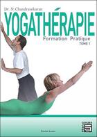 Couverture du livre « Yogathérapie t.1 formation pratique » de N. Chandrasekaran aux éditions Sc Darshanam-agamat