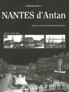 Couverture du livre « Nantes d'antan » de Dominique Bloyet aux éditions Herve Chopin
