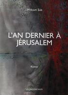 Couverture du livre « L'an dernier à Jérusalem » de Myriam Sar aux éditions Les Provinciales