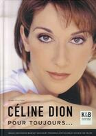 Couverture du livre « Céline dion pour toujours » de Jenna Glatzer aux éditions K & B