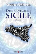 Couverture du livre « Des nouvelles de Sicile » de Charles Formosa aux éditions De La Mouette