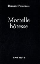 Couverture du livre « Mortelle hotesse » de Pasobrola B aux éditions La Vie Du Rail