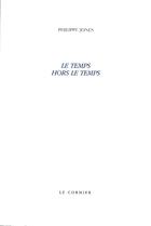 Couverture du livre « Le temps hors le temps » de Philippe Jones aux éditions Cormier