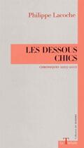 Couverture du livre « Les dessous chics » de Philippe Lacoche aux éditions La Thebaide