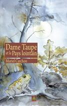 Couverture du livre « Dame taupe et le pays lointain » de Carchon Muriel aux éditions Aloes