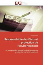 Couverture du livre « Responsabilite des etats et protection de l'environnement - la responsabilite internationale a l'epr » de Abdoul Nasser aux éditions Editions Universitaires Europeennes