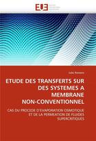 Couverture du livre « Etude des transferts sur des systemes a membrane non-conventionnel » de Romero-J aux éditions Editions Universitaires Europeennes