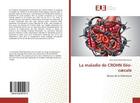 Couverture du livre « La maladie de CROHN Iléo-cæcale : Revue de la littérature » de Jesia Asma Rahal-Benchouk aux éditions Editions Universitaires Europeennes