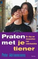 Couverture du livre « Praten met je tiener » de Peter Adriaenssens aux éditions Uitgeverij Lannoo