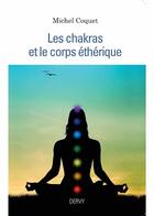 Couverture du livre « Les chakras et le corps éthérique » de Michel Coquet aux éditions Dervy
