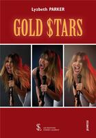 Couverture du livre « Gold stars » de Parker Lyzbeth aux éditions Sydney Laurent
