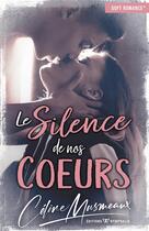 Couverture du livre « Le silence de nos coeurs » de Celine Musmeaux aux éditions Nymphalis