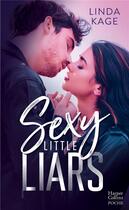 Couverture du livre « Sexy little liars » de Linda Kage aux éditions Harpercollins