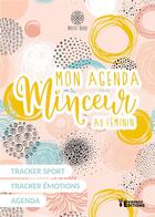 Couverture du livre « Mon agenda minceur au féminin » de Stephanie Laurent aux éditions Evidence Editions