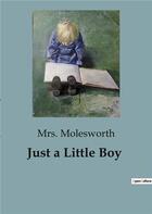 Couverture du livre « Just a Little Boy » de Mrs. Molesworth aux éditions Culturea