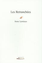 Couverture du livre « Les retranchées » de Anne Lemieux aux éditions Serge Safran