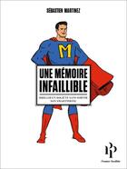 Couverture du livre « Une mémoire infaillible » de Sebastien Martinez aux éditions Premier Parallele
