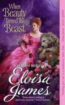 Couverture du livre « When beauty tamed the beast » de Eloisa James aux éditions 